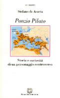 Ponzio Pilato. Storia e curiosità di un personaggio controverso