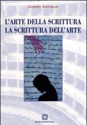 L'arte della scrittura. La scrittura dell'arte