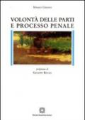 Volontà delle parti e processo penale