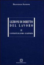 Lezioni di diritto del lavoro. 2.I contratti di lavoro-Il rapporto