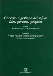 Governo e gestione dei rifiuti. Idee, percorsi, proposte