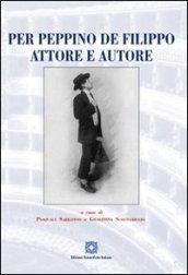 Per Peppino De Filippo attore e autore