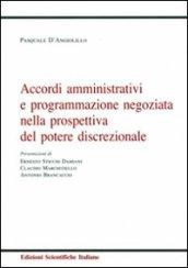 Accordi amministrativi e programmazione negoziata nella prospettiva del potere discrezionale