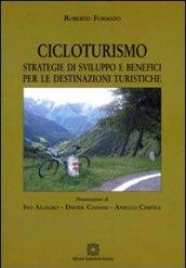 Cicloturismo. Strategie di sviluppo e benefici per le destinazioni turistiche