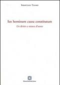 Ius hominum causa constitutum. Un diritto a misura d'uomo