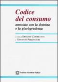 Codice del consumo annotato con la dottrina e la giurisprudenza