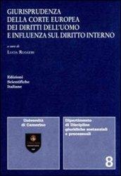 Giurisprudenza della Corte europea dei diritti dell'uomo e influenza sul diritto interno