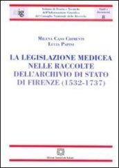 La legislazione medicea nelle raccolte dell'Archivio di Stato di Firenze (1532-1737)