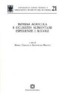 Impresa agricola e sicurezza alimentare. Esperienze e regole