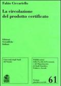 La circolazione del prodotto certificato