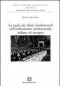 La tutela dei diritti fondamentali nell'ordinamento costituzionale italiano ed europeo