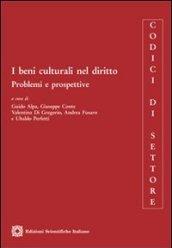 I beni culturali nel diritto. Problemi e prospettive