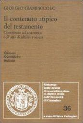 Il contenuto atipico del testamento. Contributo ad una teoria dell'atto di ultima volontà