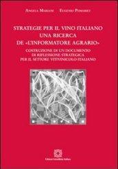 Strategie per il vino italiano. Una ricerca de «l'informatore agrario»