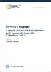 Persona e soggetto. Il soggetto come fattispecie della persona