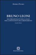 Bruno Leoni. Dell'irrazionalità della legge per la spontaneità dell'ordinamento