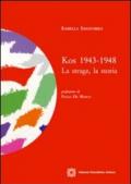 Kos 1943-1948. La strage, la storia