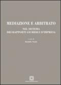 Mediazione e arbitrato nel sistema dei rapporti giuridici d'impresa