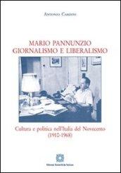 Mario Pannunzio. Giornalismo e liberalismo