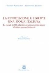 La costituzione e i diritti. Una storia italiana. La vicenda di MD dal primo governo di centro-sinistra all'ultimo governo Berlusconi