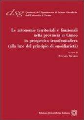 Le autonomie territoriali e funzionali nella provincia di Cuneo in prospettiva transfrontaliera (alla luce del principio di sussidiarietà)