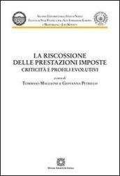 La riscossione delle prestazioni imposte
