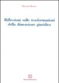 Riflessioni sulle trasformazioni della dimensione giuridica