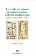 La tutela dei minori di cultura islamica nell'area mediterranea
