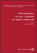 Partecipazione, accesso e giustizia nel diritto ambientale