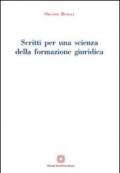 Scritti per una scienza della formazione giuridica