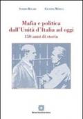 Mafia e politica dall'Unità d'Italia ad oggi 150 anni di storia