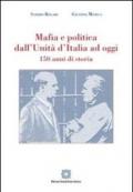 Mafia e politica dall'Unità d'Italia ad oggi 150 anni di storia