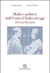 Mafia e politica dall'Unità d'Italia ad oggi 150 anni di storia