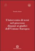 L'intervento di terzi nel processo dinanzi ai giudici dell'Unione Europea