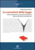 Le narrazioni della legge. Pratiche linguistiche e comunità interpretativa negli usi del diritto contemporaneo