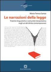 Le narrazioni della legge. Pratiche linguistiche e comunità interpretativa negli usi del diritto contemporaneo