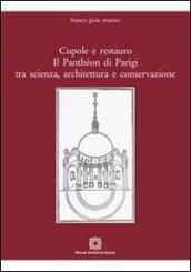 Cupole e restauro. Il Panthéon di Parigi tra scienza, architettura e conservazione