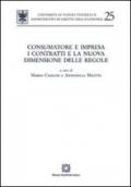 Consumatore e impresa. I contratti e la nuova dimensione delle regole