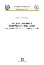 Profili civilistici dell'abuso tributario. L'inopponibilità delle condotte elusive