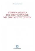 L'insegnamento del diritto penale nei «Libri institutionum»