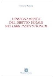 L'insegnamento del diritto penale nei «Libri institutionum»