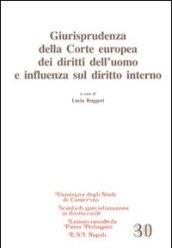 Giurisprudenza della Corte europea dei diritti dell'uomo e influenza sul diritto interno