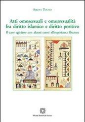 Atti omosessuali e omosessualità fra diritto islamico e diritto positivo