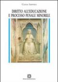 Diritto all'educazione e processo penale minorile