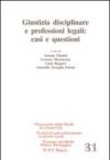 Giustizia disciplinare e professioni legali. Casi e questioni