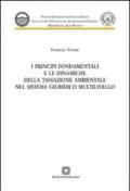 I principi fondamentali e le dinamiche della tassazione ambientale nel sistema giuridico multilivello