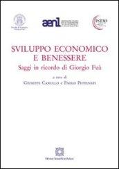 Sviluppo economico e benessere. Saggi in ricordo di Giorgio Fuà