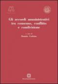 Gli accordi amministrativi tra consenso, conflitto e condivisione