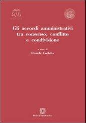 Gli accordi amministrativi tra consenso, conflitto e condivisione