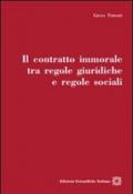 Il contratto immorale tra regole giuridiche e regole sociali